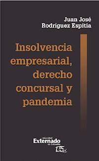 Insolvencia empresarial, derecho concursal y pandemia - Juan José Rodríguez - ebook