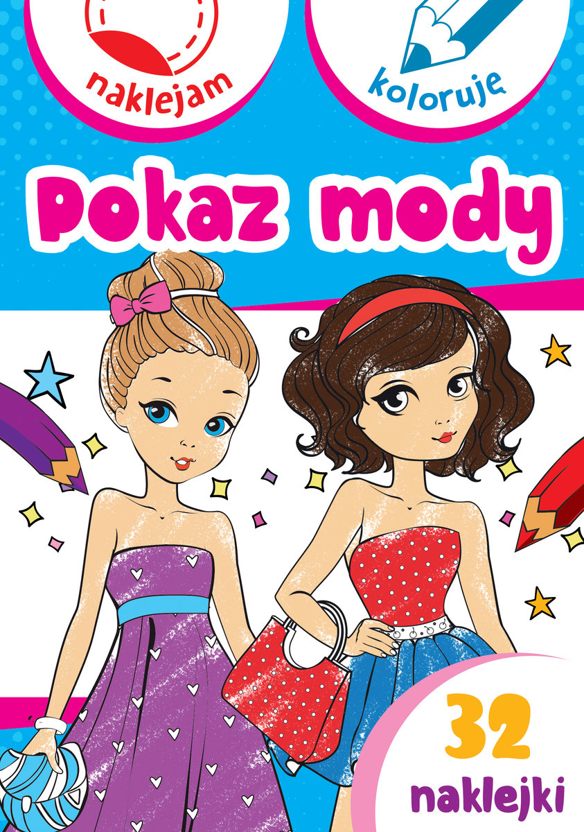 Pokaz mody. Naklejam i koloruję - Anna Wiśniewska, Aleksander Małecki - książka
