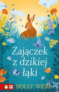 Leśni Przyjaciele Zajączek z dzikiej łąki - Holly Webb - książka