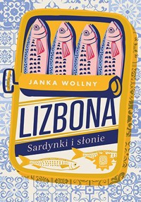 Lizbona. Sardynki i słonie - Janka Wollny - książka