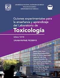 Guiones experimentales para la enseñanza y aprendizaje del laboratorio de Toxicología (clave 1614) - Mariana Flores Torres - ebook