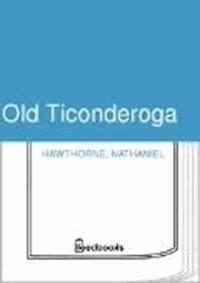 Old Ticonderoga - Nathaniel Hawthorne - darmowy ebook