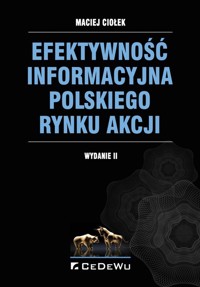 Efektywność informacyjna polskiego rynku akcji - Maciej Ciołek - książka