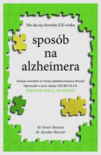 Sposób na alzheimera - Dr. Dean Sherzai, Dr. Ayesha Sherzai - książka