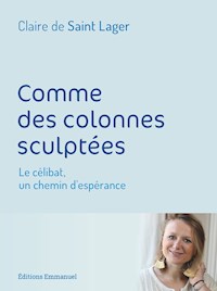 Comme des colonnes sculptées - Claire de Saint Lager - ebook