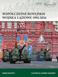 Współczesne rosyjskie wojska lądowe 1992-2016 - Mark Galeotti - książka