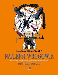 Najlepsi wrogowie Część trzecia 1984-2013 - David B., Filiu Jean-Pierre - książka
