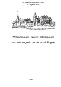 Wehrsiedlungen, Burgen, Befestigungen und Wüstungen in der Herrschaft Ruppin - Dietmar-Wilfried R. Buck - ebook