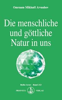 Die menschliche und göttliche Natur in uns - Omraam Mikhael Aivanhov - ebook