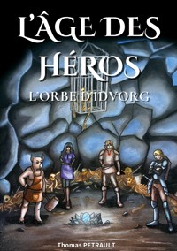 L'Âge des Héros - Thomas Petrault - ebook