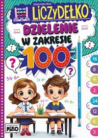 Dzielenie w zakresie 100. Liczydełko - Elżbieta Dędza-Mozol - książka