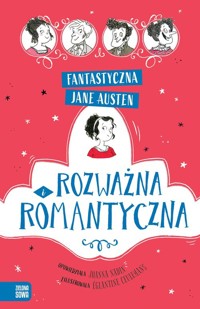 Fantastyczna Jane Austen Rozważna i romantyczna - Jane Austen , Nadin Joanna - książka