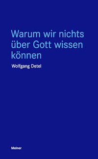 Warum wir nichts über Gott wissen können - Wolfgang Detel - ebook