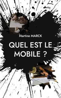 Quel est le mobile ? - Martine Marck - ebook