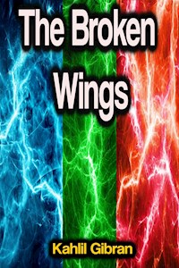 The Broken Wings - Kahlil Gibran - ebook
