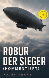 Robur der Sieger (Kommentiert) - Jules Verne - ebook