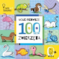 Moje pierwsze 100 słów Zwierzęta -  - książka