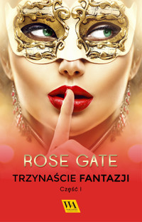 Trzynaście fantazji - Rose Gate - ebook + audiobook