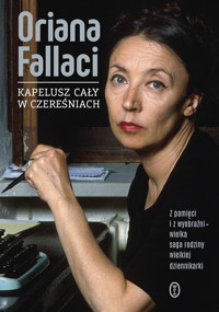 Kapelusz cały w czereśniach - Oriana Fallaci - ebook + książka