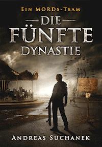 Ein MORDs-Team - Band 13: Die fünfte Dynastie (All-Age Krimi) - Suchanek Andreas - ebook