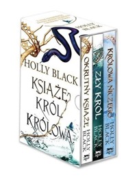 Okrutny książę / Zły król / Królowa niczego - Holly Black - książka