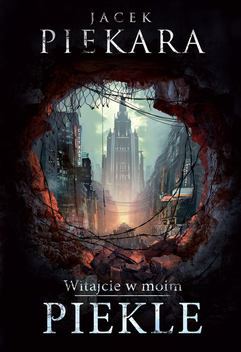 Witajcie w moim Piekle - Jacek Piekara - książka