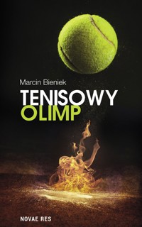 Tenisowy Olimp - Marcin Bieniek - ebook + książka