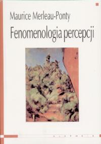 Fenomenologia percepcji - Merleau-Ponty Maurice - książka