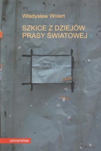 Szkice z dziejów prasy światowej - Władysław Wolert - ebook