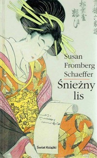 Śnieżny lis - Susan Fromberg Schaeffer - ebook