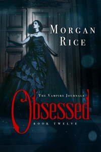 Obsessed (Book #12 in the Vampire Journals) - Rice Morgan - ebook