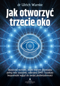 Jak otworzyć trzecie oko - dr Ulrich Warnke - ebook