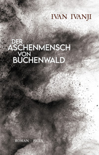 Der Aschenmensch von Buchenwald - Ivan Ivanji - ebook