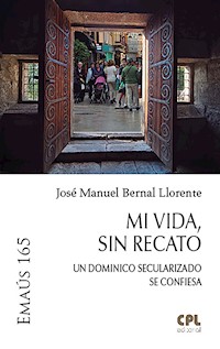 Mi vida, sin recato - José Manuel Bernal Llorente - ebook