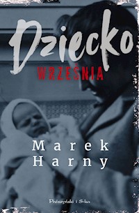 Dziecko września - Marek Harny - ebook + audiobook + książka