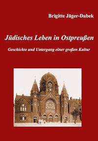 Jüdisches Leben in Ostpreußen. - Brigitte Jäger-Dabek - ebook