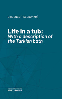 Life in a tub - Diogenes [pseudonym] - ebook