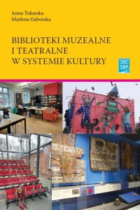Biblioteki muzealne i teatralne w systemie kultury - Marlena Gęborska - książka
