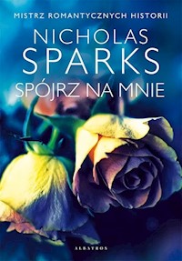 Spójrz na mnie - Nicholas Sparks - ebook + audiobook + książka