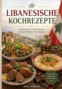 Libanesische Kochrezepte - Abir Ahmad - ebook