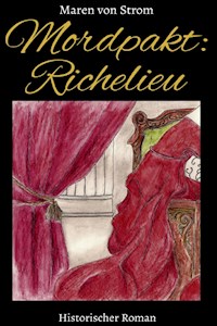 Mordpakt: Richelieu - Maren von Strom - ebook