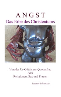 Angst - Das Erbe des Christentums - Susanne Schnittker - ebook