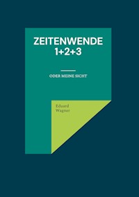 Zeitenwende 1+2+3 - Wagner Eduard - ebook