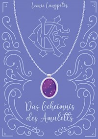 Das Geheimnis des Amuletts - Leonie Langpeter - ebook