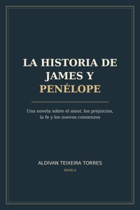 La historia de James y Penélope - Aldivan Teixeira Tôrres - ebook