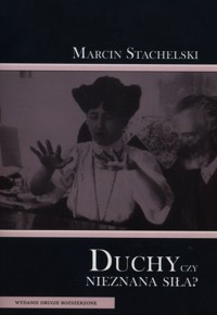 Duchy czy nieznana siła - Stachelski Marcin - książka