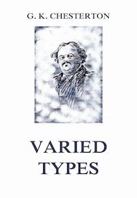 Varied Types - Gilbert Keith Chesterton - ebook