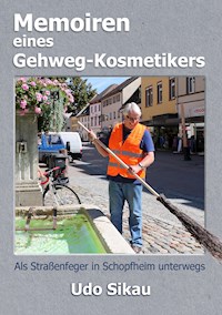 Memoiren eines Gehweg-Kosmetikers - Udo Sikau - ebook
