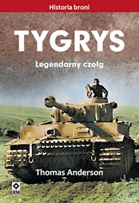 Tygrys Legendarny czołg - Thomas Anderson - książka