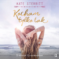 Kocham tylko tak - Kate Sterritt - ebook + audiobook + książka